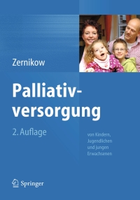 Cover image: Palliativversorgung von Kindern, Jugendlichen und jungen Erwachsenen 2nd edition 9783642296093