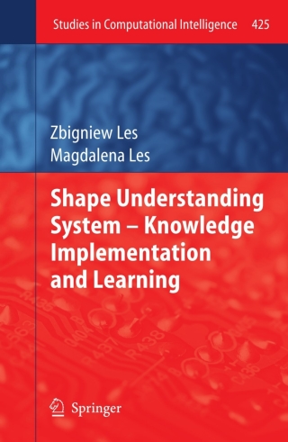 表紙画像: Shape Understanding System – Knowledge Implementation and Learning 9783642434518
