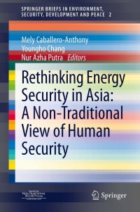 Cover image: Rethinking Energy Security in Asia: A Non-Traditional View of Human Security 1st edition 9783642297021