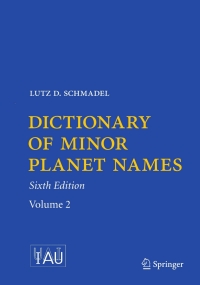 Imagen de portada: Dictionary of Minor Planet Names 6th edition 9783642297175