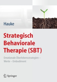 Cover image: Strategisch Behaviorale Therapie (SBT) 9783642297298