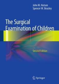 Cover image: The Surgical Examination of Children 2nd edition 9783642298134