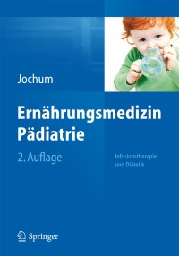 Cover image: Ernährungsmedizin Pädiatrie 2nd edition 9783642298165