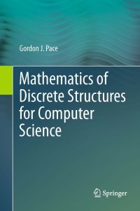 Cover image: Mathematics of Discrete Structures for Computer Science 9783642298394