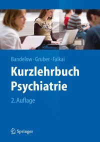 Imagen de portada: Kurzlehrbuch Psychiatrie 2nd edition 9783642298943