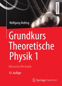 Cover image: Grundkurs Theoretische Physik 1 10th edition 9783642299360