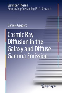 Omslagafbeelding: Cosmic Ray Diffusion in the Galaxy and Diffuse Gamma Emission 9783642299483