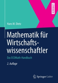 Cover image: Mathematik für Wirtschaftswissenschaftler 2nd edition 9783642299841