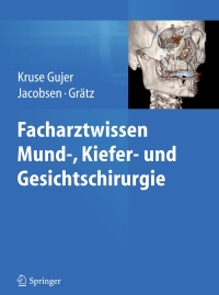 表紙画像: Facharztwissen Mund-, Kiefer- und Gesichtschirurgie 9783642300028