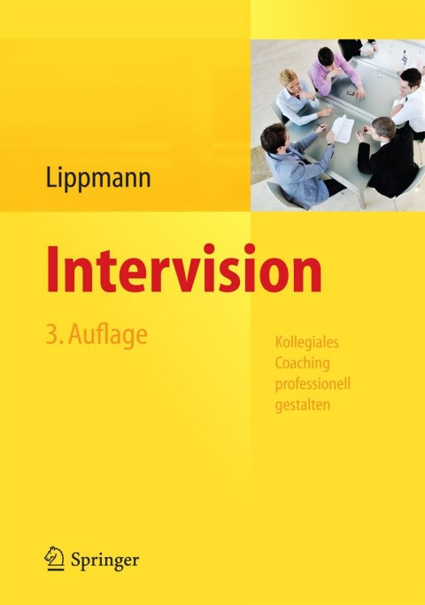 Intervision: Kollegiales Coaching professionell gestalten, 3rd Edition - FULL INSTANT DOWNLOAD | PDF DOCX EPUB