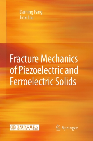 Omslagafbeelding: Fracture Mechanics of Piezoelectric and Ferroelectric Solids 9783642300868