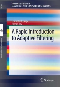 Cover image: A Rapid Introduction to Adaptive Filtering 9783642302985