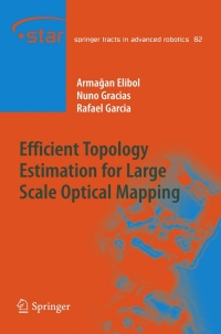 Imagen de portada: Efficient Topology Estimation for Large Scale Optical Mapping 9783642303128