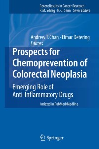 Cover image: Prospects for Chemoprevention of Colorectal Neoplasia 9783642303302