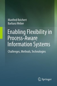 Omslagafbeelding: Enabling Flexibility in Process-Aware Information Systems 9783642304088