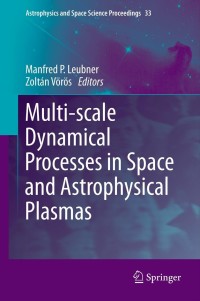 Immagine di copertina: Multi-scale Dynamical Processes in Space and Astrophysical Plasmas 1st edition 9783642304422
