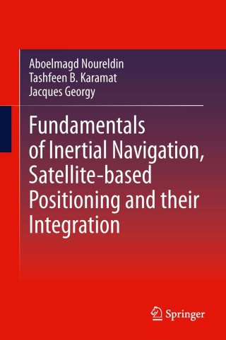 Cover image: Fundamentals of Inertial Navigation, Satellite-based Positioning and their Integration 9783642304651