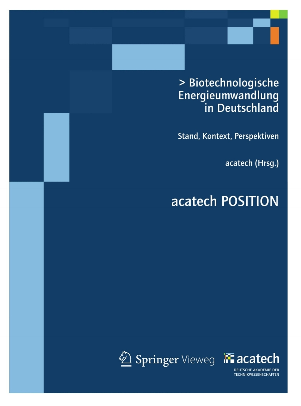 Biotechnologische Energieumwandlung in Deutschland Stand, Kontext, Perspektiven 1st Edition