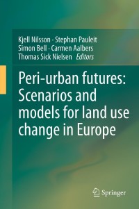 Imagen de portada: Peri-urban futures: Scenarios and models for land use change in Europe 9783642305283