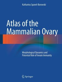 Immagine di copertina: Atlas of the Mammalian Ovary 9783642305344