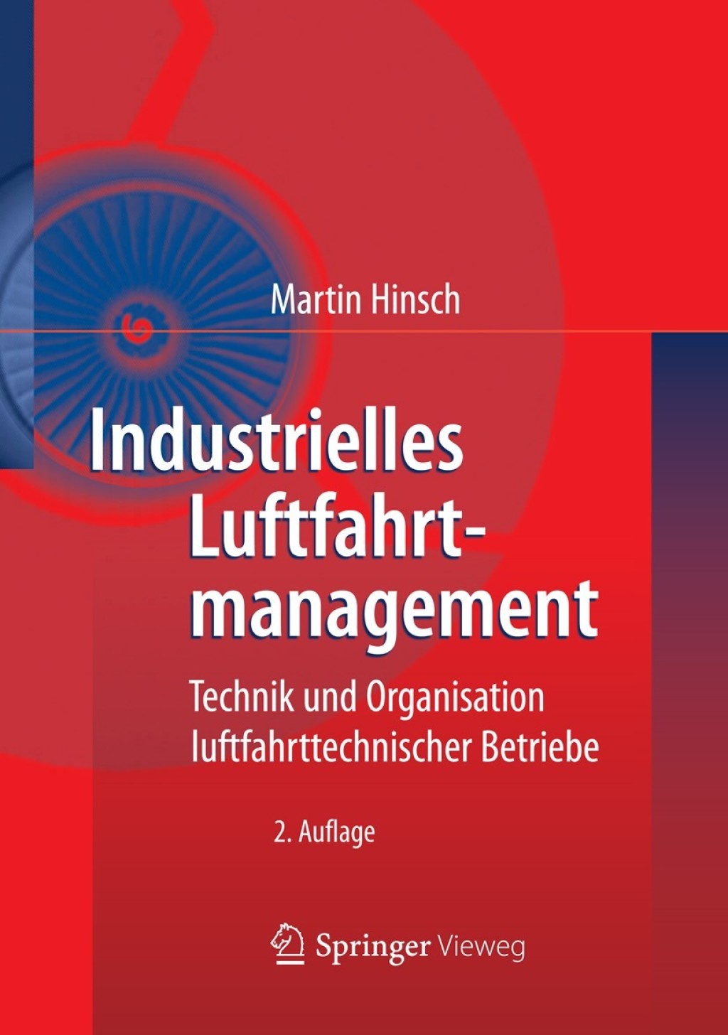 Industrielles Luftfahrtmanagement Technik und Organisation luftfahrttechnischer Betriebe 2nd Edition