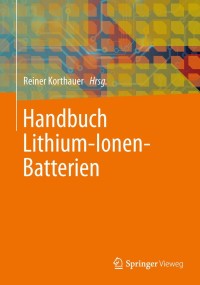 Cover image: Handbuch Lithium-Ionen-Batterien 9783642306525