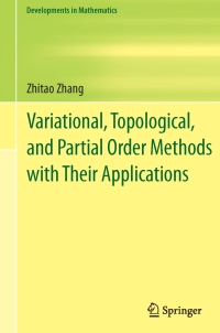 صورة الغلاف: Variational, Topological, and Partial Order Methods with Their Applications 9783642307089