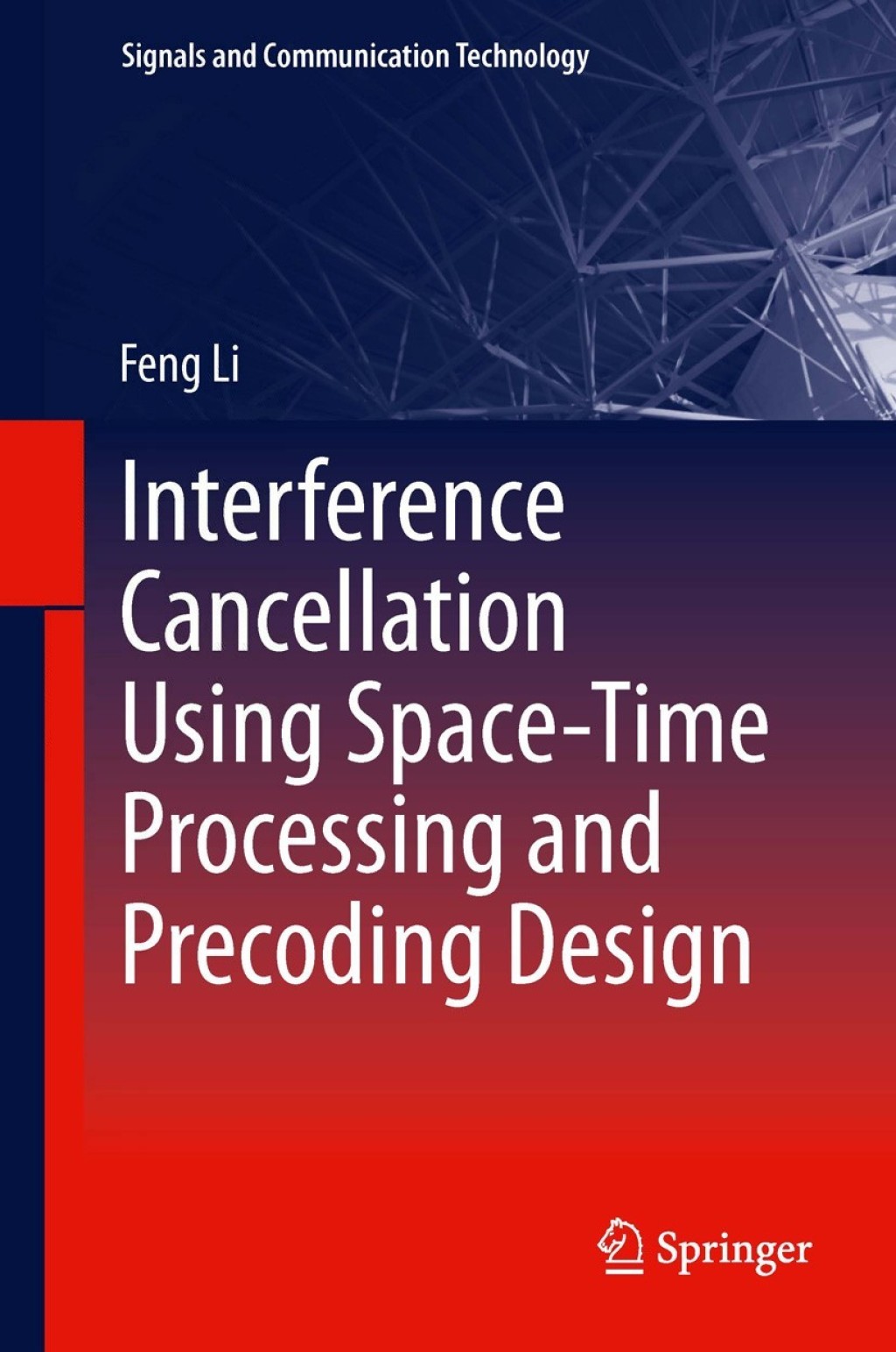 Interference Cancellation Using Space-Time Processing and Precoding Design (eBook)
