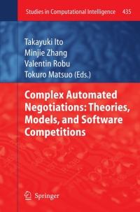 Cover image: Complex Automated Negotiations: Theories, Models, and Software Competitions 9783642307362