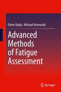 Cover image: Advanced Methods of Fatigue Assessment 9783642307393
