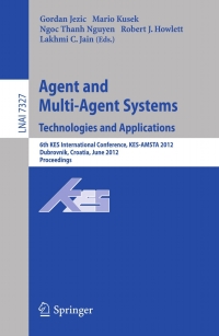 表紙画像: Agent and Multi-Agent Systems: Technologies and Applications 1st edition 9783642309465