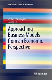 Cover image: Approaching Business Models from an Economic Perspective 9783642310225