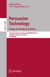 Cover image: Persuasive Technology: Design for Health and Safety 1st edition 9783642310362