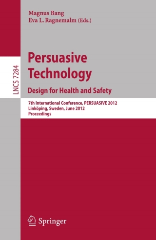 Imagen de portada: Persuasive Technology: Design for Health and Safety 1st edition 9783642310362