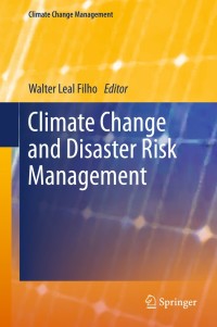 Imagen de portada: Climate Change and Disaster Risk Management 9783642433337