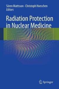 Cover image: Radiation Protection in Nuclear Medicine 9783642311666