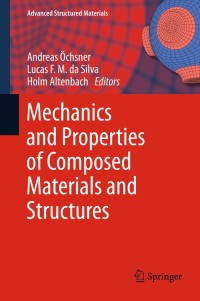 Cover image: Mechanics and Properties of Composed Materials and Structures 1st edition 9783642314964