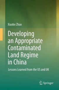 Cover image: Developing an Appropriate Contaminated Land Regime in China 9783642441592