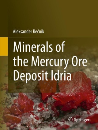 صورة الغلاف: Minerals of the mercury ore deposit Idria 9783642316319