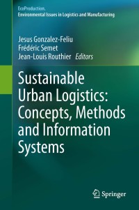 Cover image: Sustainable Urban Logistics: Concepts, Methods and Information Systems 9783642317873