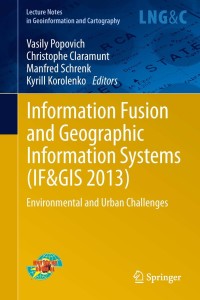 صورة الغلاف: Information Fusion and Geographic Information Systems (IF&GIS 2013) 9783642318320