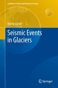 Cover image: Seismic Events in Glaciers 9783642318504