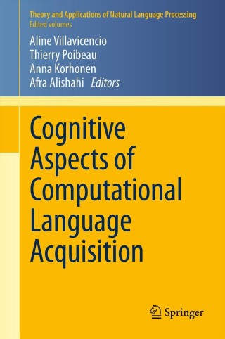 Cover image: Cognitive Aspects of Computational Language Acquisition 9783642318627
