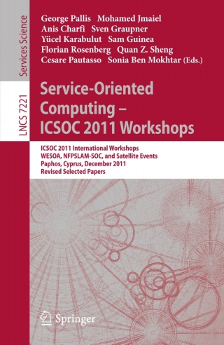 Cover image: Service-Oriented Computing - ICSOC  2011 Workshops 1st edition 9783642318740