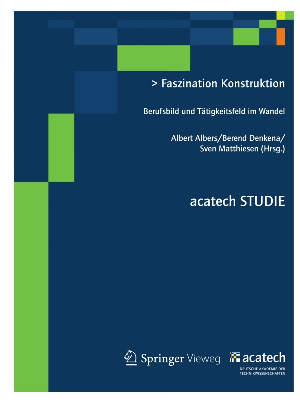 Faszination Konstruktion Berufsbild und Tätigkeitsfeld im Wandel 1st Edition