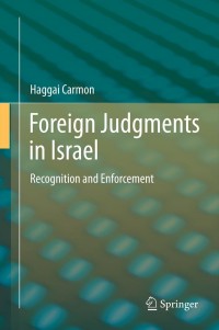 صورة الغلاف: Foreign Judgments in Israel 9783642320026