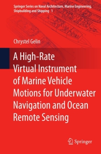 Titelbild: A High-Rate Virtual Instrument of Marine Vehicle Motions for Underwater Navigation and Ocean Remote Sensing 9783642320149