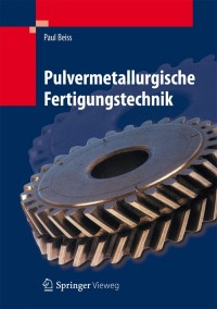 Cover image: Pulvermetallurgische Fertigungstechnik 9783642320316