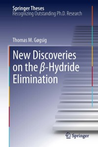 Imagen de portada: New Discoveries on the β-Hydride Elimination 9783642320989