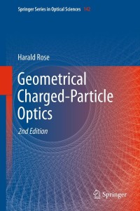 Omslagafbeelding: Geometrical Charged-Particle Optics 2nd edition 9783642321184